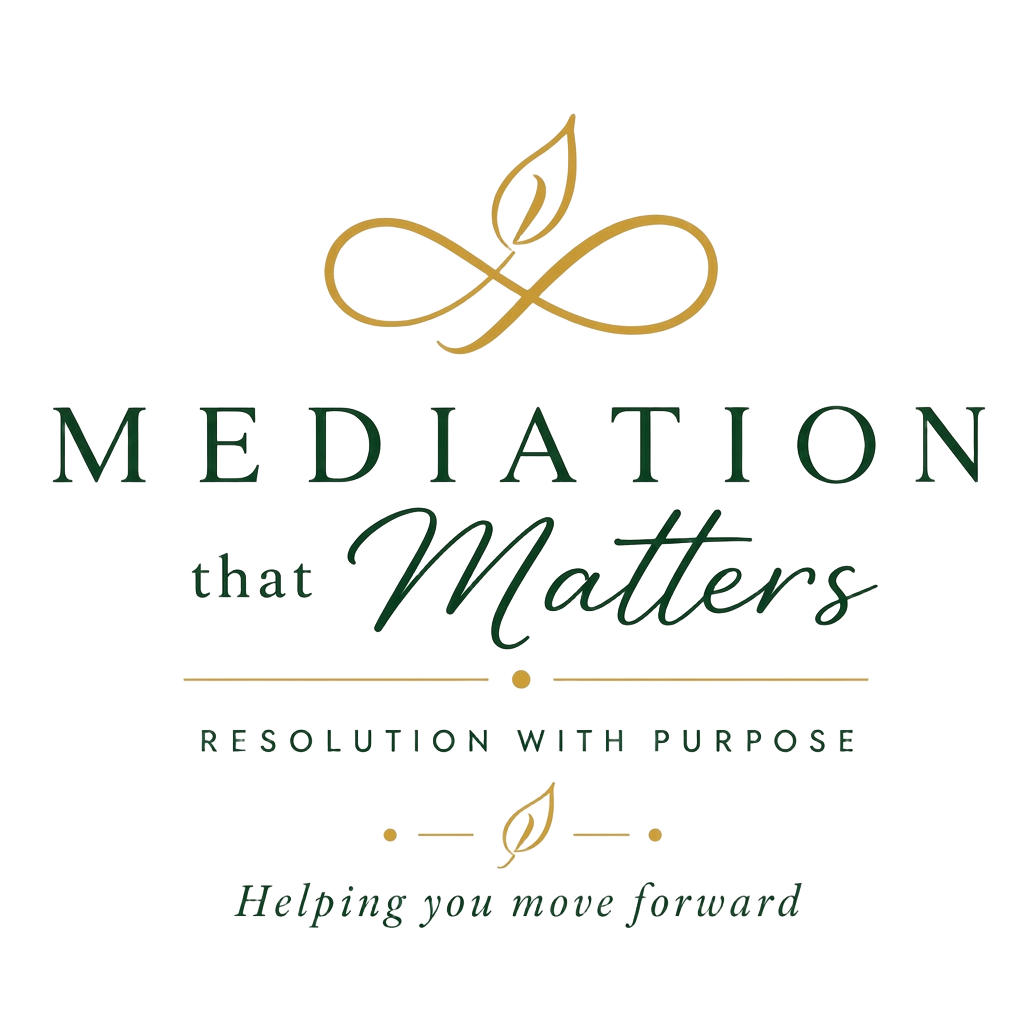 Mediation that Matters — Resolution with Purpose. Helping you move forward.